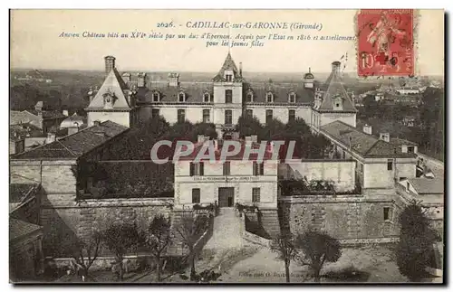 Cadillac sur Garonne Cartes postales Ancien chateau duc d'Epernon