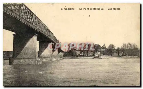 CAdillac sur Garonne Cartes postales Le pont metallique Les quais