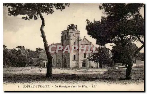 Cartes postales Soulac sur mer la basilique dans les pins