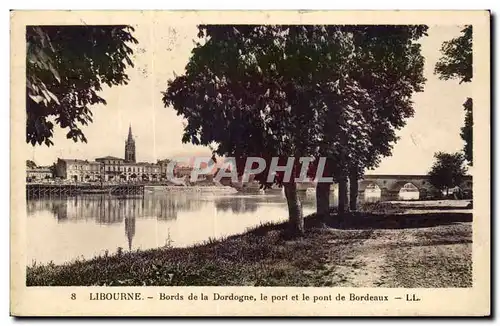 Cartes postales Libourne Bords de la Dordogne le port et le pont de Bordeaux