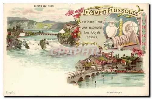 Publicite - Le Ciment Plussolide est le meilleur pour raccomoder tous Objets - Chute du Rhin Cartes postales