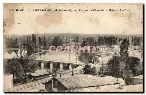 Chateauneuf - Vue sur la Charente - Usine a Feutre - Cartes postales