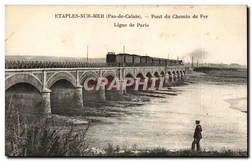 Etaples sur mer - Pont du Chemin de Fer - Ligne de Paris - train - Cartes postales