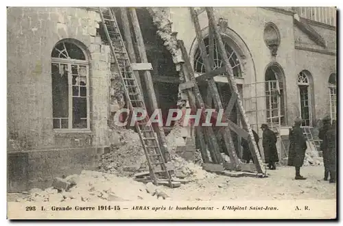 Arras - La Grande Guerre 1914 - L'Hopital Saint Jean apres le bombardement - Cartes postales