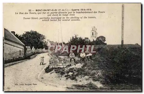 Mont Saint Eloi - la Rue des Tours - La Guerre 1914 partie detruite par le bombardement Cartes postales