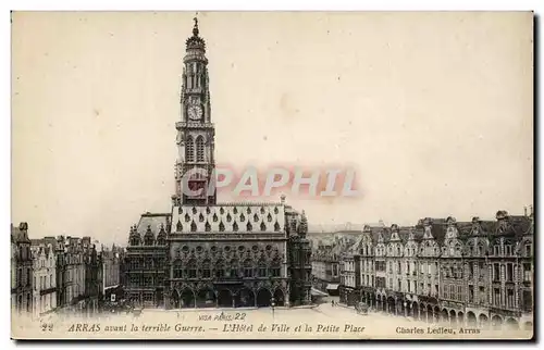 Arras - Avant la terrible guerre - L&#39Hotel de Ville et la Petite Place - Cartes postales