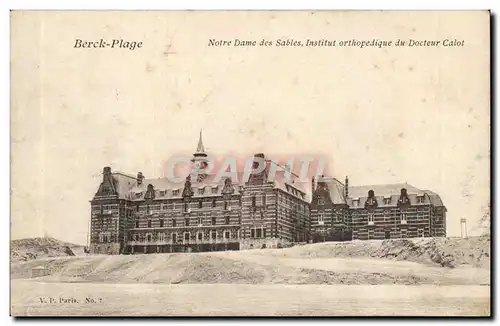 Berck Plage - Notre Dame des Sables - Institut orthopedique du Docteur Calot Ansichtskarte AK