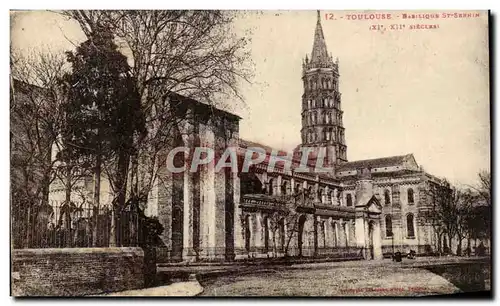 Toulouse - Basilique Saint Sernin - - Cartes postales