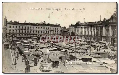 Toulouse - Place du Capitole - Le Marche - Cartes postales