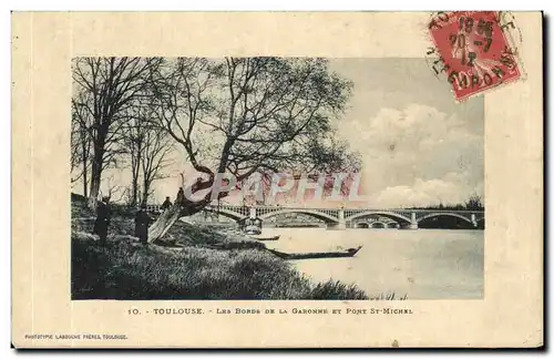 Toulouse - Les Bords de la Garonne et Pont Saint Michel - Ansichtskarte AK