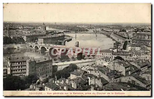 Toulouse - Vue Generale sur la Garonne prise du Clocher de la Dalbade - Ansichtskarte AK