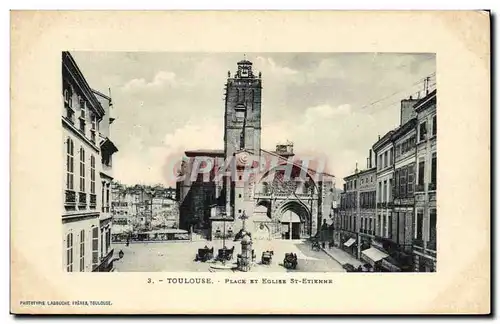 Toulouse - Place et l&#39Eglise Saint Etienne - Cartes postales