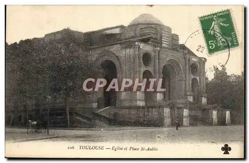 Toulouse - Eglise et Place St Aubin Cartes postales