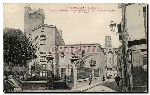 Toulouse - Le Lycee - Tour de l&#39Hotel Bennuy et Eglise de Jacobins Ansichtskarte AK