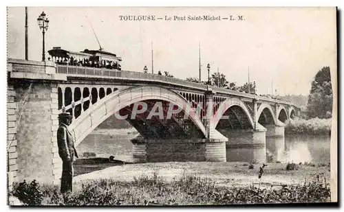 Toulouse - Pont Saint Michel Ansichtskarte AK