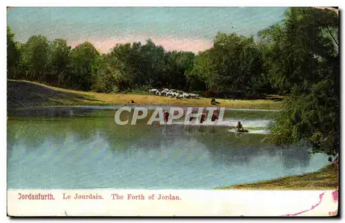 Jordanie - Jordan - Jordanfurth - Le Jourdaine - The Forth of Jordan - Cartes postales