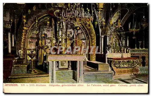 Israel - Jerusalem - Golgatha griechischer Altar - Le Calvaire autel grec - Calvary Greek Altar Ansichtskarte AK