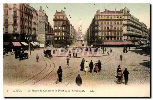 Lyon - La Statue de Carnot et la Place de la Republique - Cartes postales