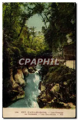 Aix les Bains - Les Gorges du Sierroz - Les Galeries - Cartes postales