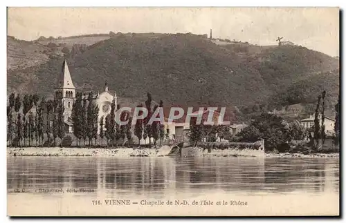 Vienne - Chapelle de Notre Dame et l&#39Isle du Rhone - Cartes postales