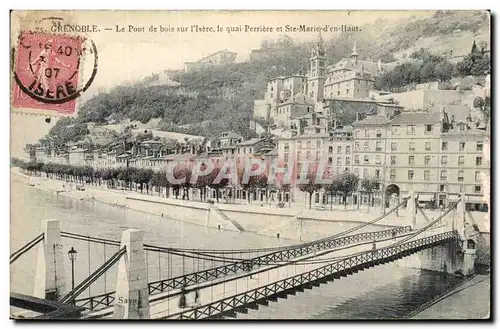 Grenoble Cartes postales Le pont de bois sur l&#39Isere le quai Perriere et Ste Marie d&#39en haut