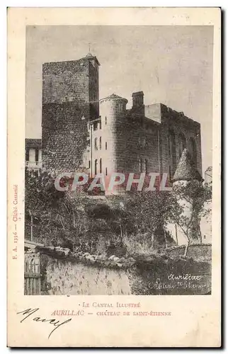 Aurillac Cartes postales Chateau de Saint Etienne