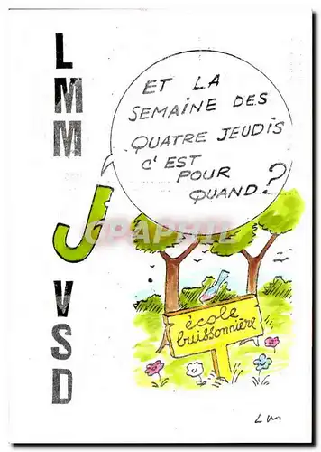 Cartes postales moderne lettre J Et la semaine des quatre jeudis c&#39est pour quand ? (ecoel buissonniere)
