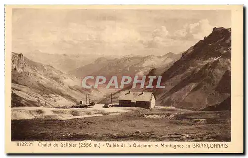 Col du galibier Ansichtskarte AK Chalet du Galibier Vallee de la Guisanne et Montagnes du Brianconnais