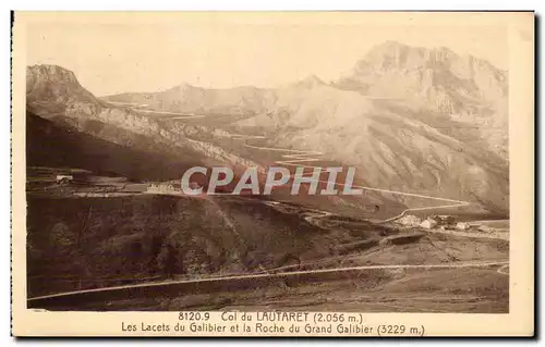 Col du lautaret Ansichtskarte AK Les lacets du Galibier et le roche du grand galibier (3229m)