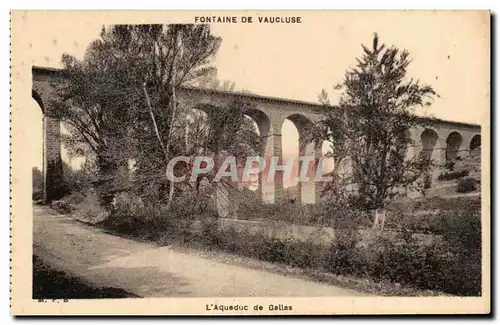 Fontaine de Vaucluse - L'Aqueduc de Gallas - Cartes postales