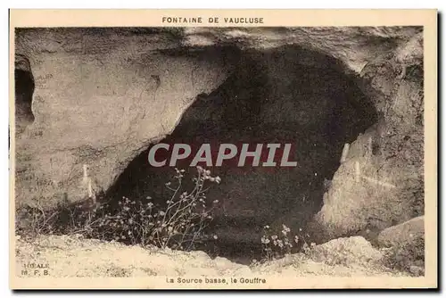 Fontaine de Vaucluse - La Source Basse - Le Gouffre - Ansichtskarte AK