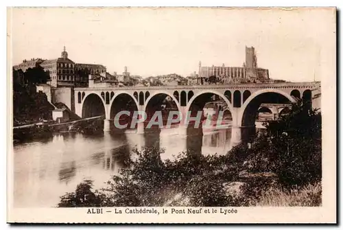 Ansichtskarte AK albi La cathedrale le pont neuf et le lycee