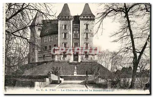 Pau Cartes postales Le chateau Henri IV (vu de la basse plante)