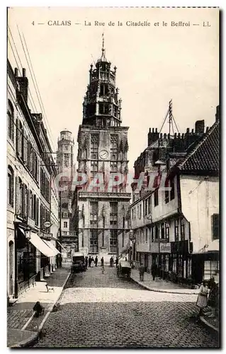 Calais - La Rue de la Citadelle et le Beffroi - Cartes postales