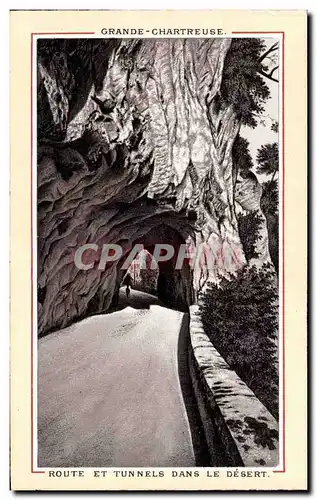 Grande Chartreuse - Route et Tunnel dans le Desert - Cartes postales