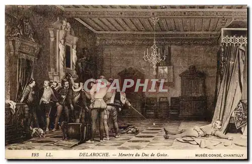 Cartes postales Delaroche Meurtre du duc de Guise Musee Conde chantilly