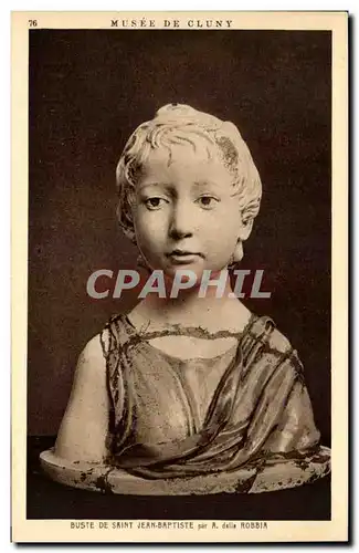 Cartes postales Musee de Cluny Buste de Saint Jean Baptiste ar A Della Robbia