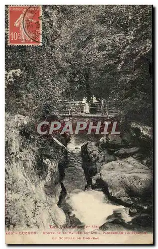 Luchon Cartes postales Route de la vallee du Lys Passerelle inferieure du gouffre de Bonneau