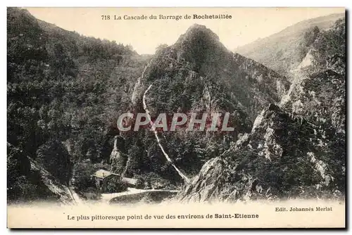 Environs deSaint Etienne - Rochetaillee - Le Barrage - La Cascade - Ansichtskarte AK