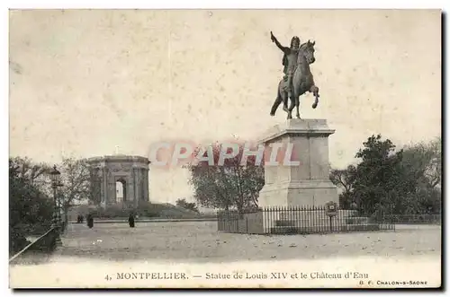 Montpellier Cartes postales Statue de Louis XIV et le chateau d&#39eau