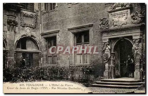 Toulouse Cartes postales L&#39hotel de Pierre Cour de Jean de Bagis (1537) Par Nicolas Bachelier