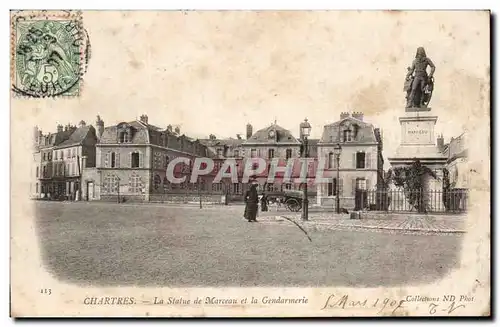 Chartres Cartes postales La statue de Marceau et la gendarmerie