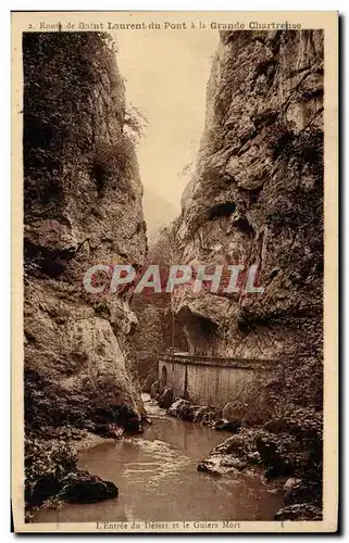 Ansichtskarte AK Route de Saint Laurent du pont a la grande chartreuse l&#39entree du desert et le Guiers Mort