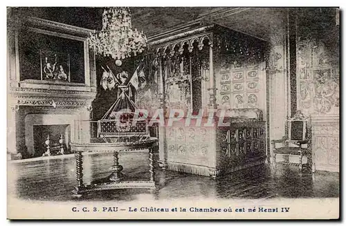 Cartes postales Pau Le chateau et la chambre ou est ne Henri IV