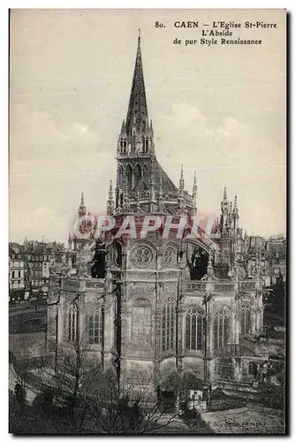 Caen Ansichtskarte AK Eglise St Pierre L&#39abside de pur style Renaissance