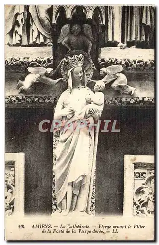 Cartes postales Amiens La cathedrale Vierge ornant le pilier de la porte de la vierge doree