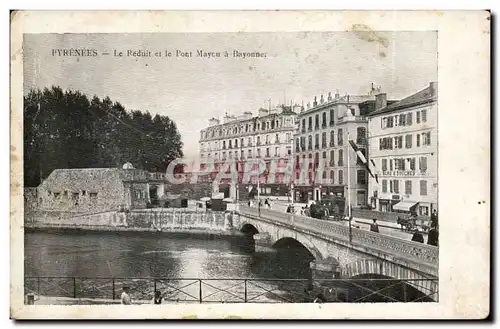 Cartes postales Pyrenees Le reduit et le pont Mayrou a Bayonne
