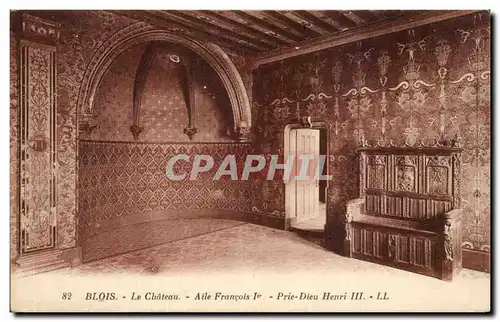 Ansichtskarte AK Blois Le chateau Aile Francois 1er Prie Dieu Henri III