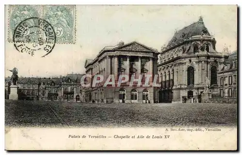 Ansichtskarte AK Palais de VErsailles Chapelle et aile de Louis XV