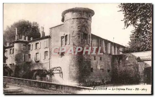 Cartes postales bayonne Le chateau vieux